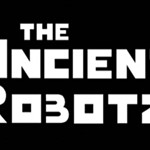 The+Ancient+Robotz